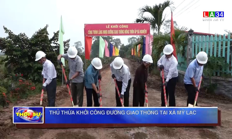 Thủ Thừa khởi công đường giao thông tại xã Mỹ Lạc