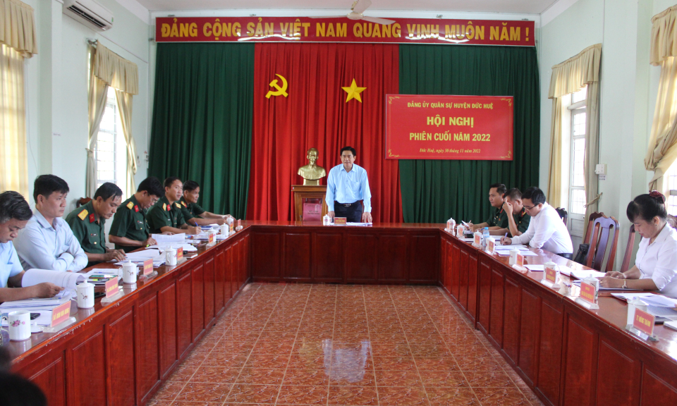 Hội nghị Đảng ủy Quân sự huyện Đức Huệ phiên cuối năm 2022.