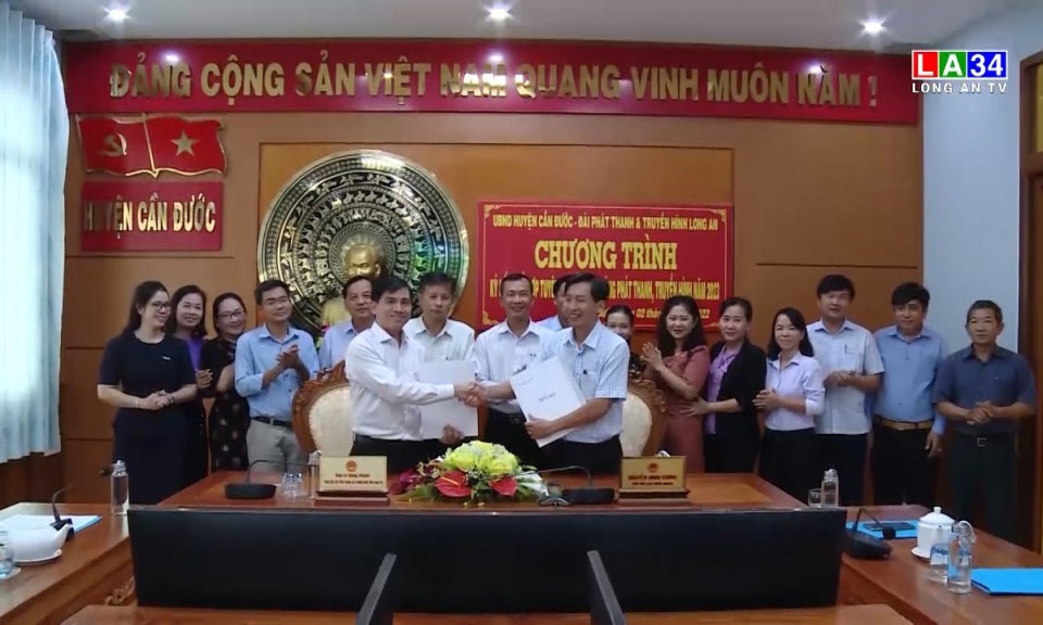 Đài PT&TH Long An và huyện Cần Đước ký kết hợp tác tuyên truyền