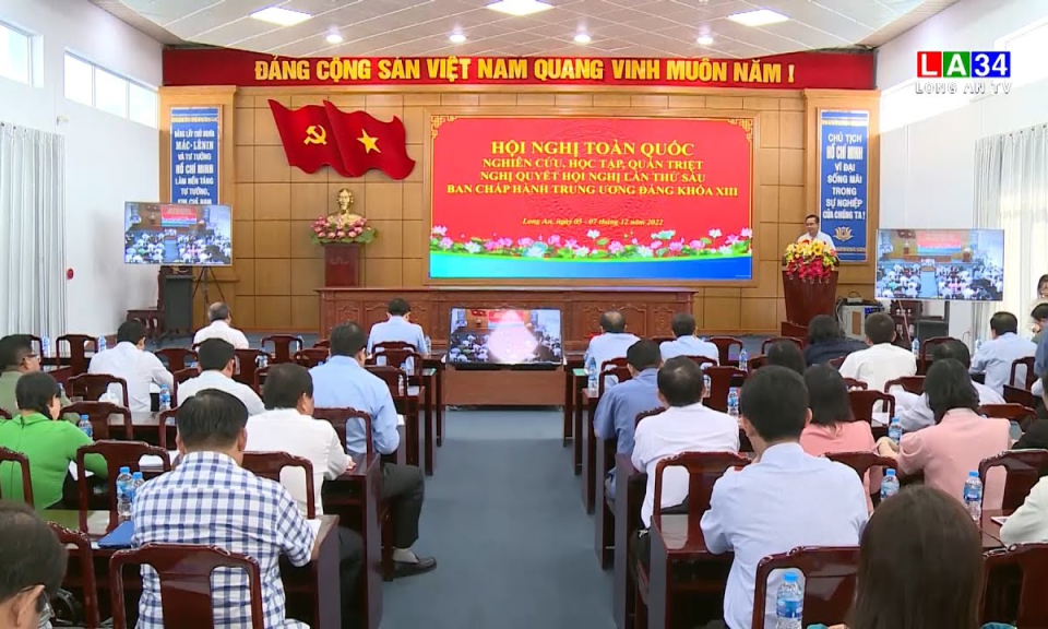 Tỉnh ủy Long An quán triệt Nghị quyết Hội nghị lần thứ sáu, Ban Chấp hành Trung ương Đảng khóa XIII