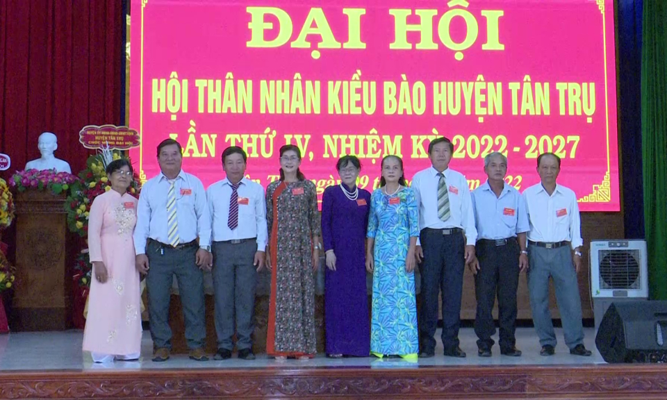 Đại hội Hội thân nhân kiều bào huyện Tân Trụ lần thứ IV, nhiệm kỳ 2022 - 2027
