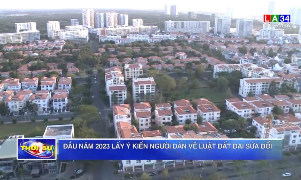 Đầu năm 2023 lấy ý kiến người dân về Luật Đất đai sửa đổi