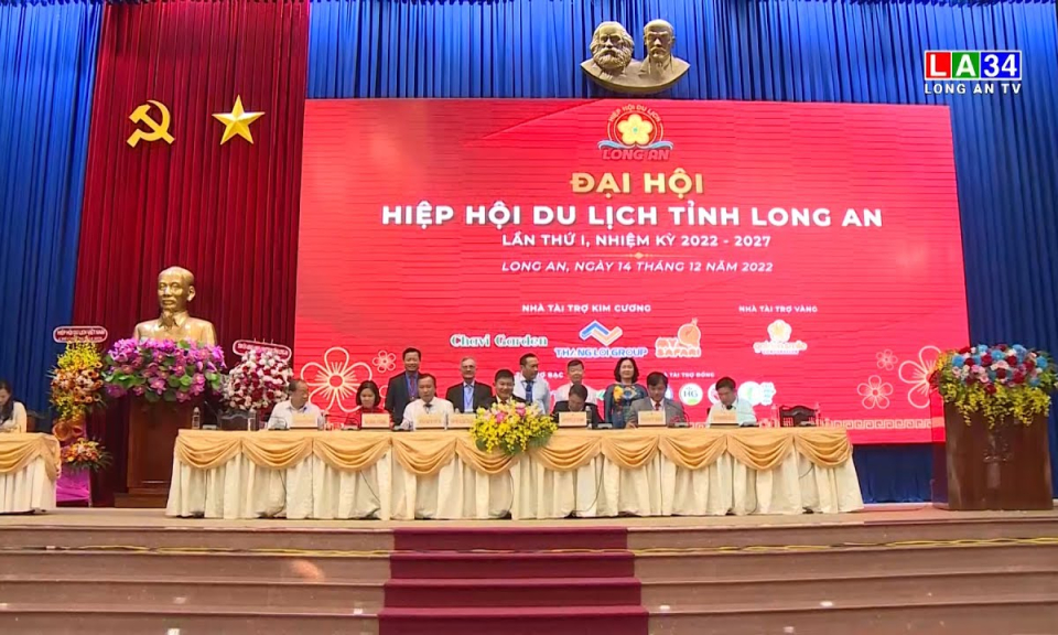 Đại hội hiệp hội du lịch tỉnh Long An nhiệm kỳ 2022 - 2027