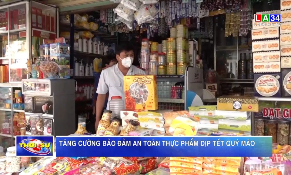 Tăng cường bảo đảm an toàn thực phẩm dịp Tết Quý Mão