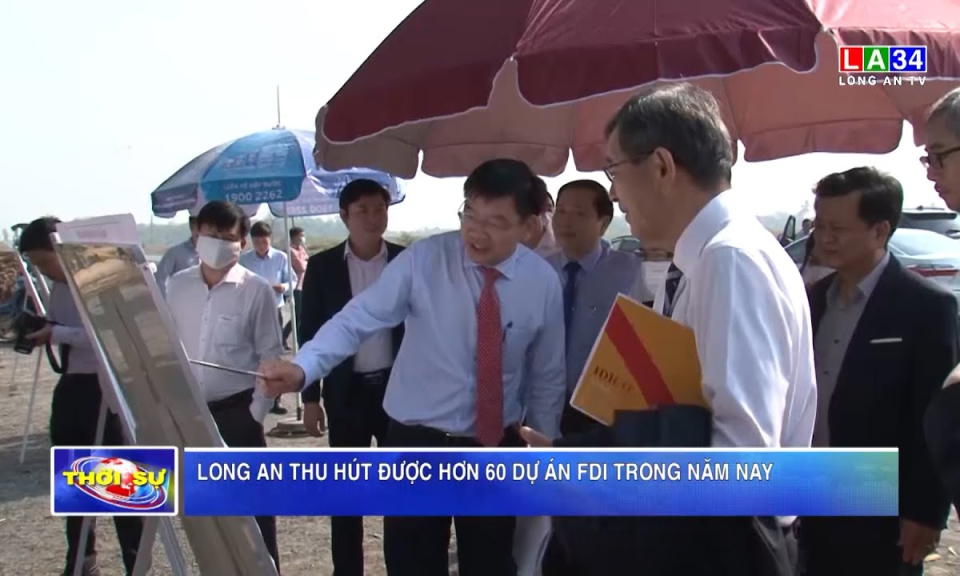 Long An thu hút được hơn 60 dự án FDI trong năm nay