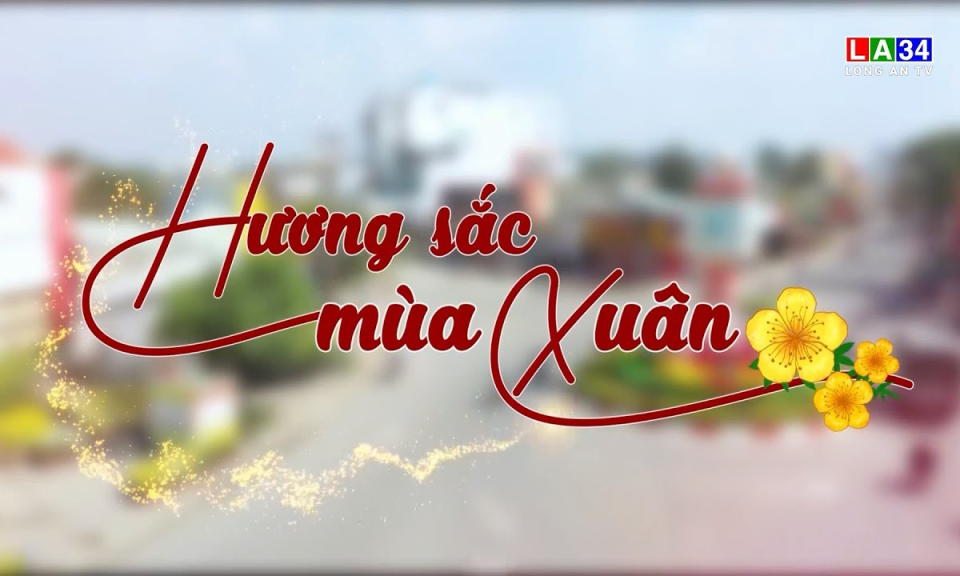 Phóng sự: Hương sắc mùa xuân