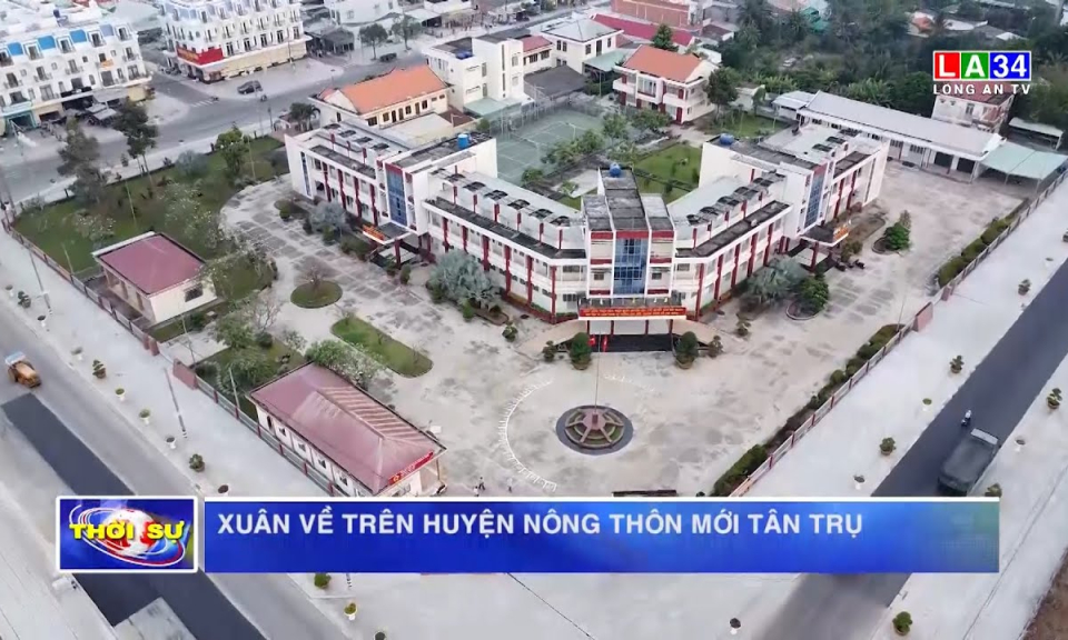 Xuân về trên huyện nông thôn mới Tân Trụ