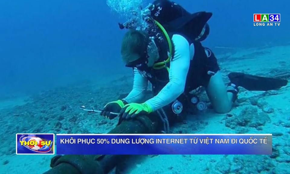 Khôi phục 50% dung lượng Internet từ Việt Nam đi quốc tế