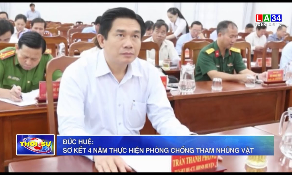 Đức Huệ: Sơ kết 4 năm thực hiện phòng chống tham nhũng vặt