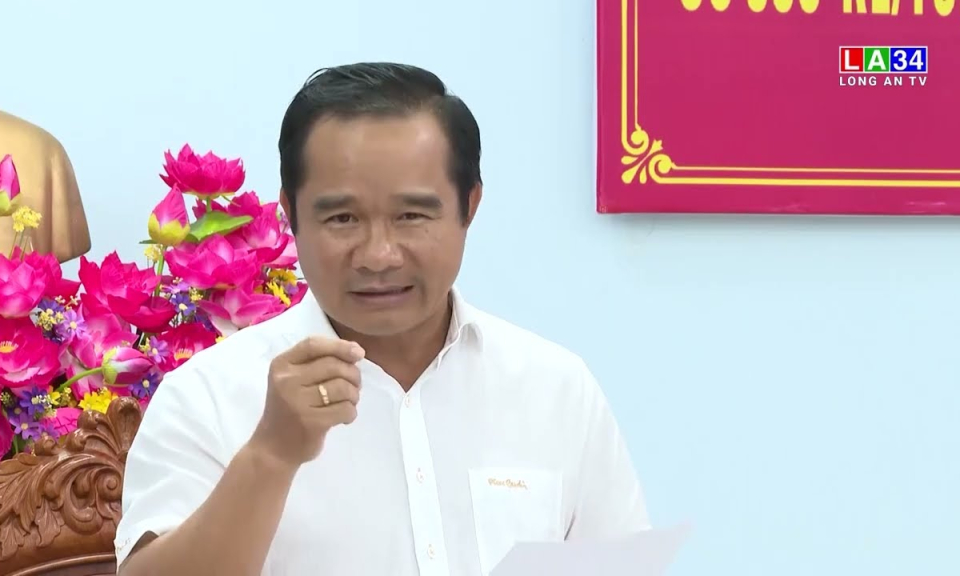 Bí thư Tỉnh ủy - Nguyễn Văn Được làm việc tại Thị xã Kiến Tường
