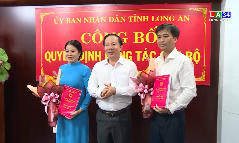 UBND tỉnh Long An trao quyết định bổ nhiệm cán bộ