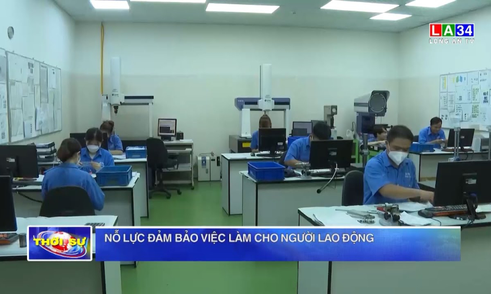 Nỗ lực đảm bảo việc làm cho người lao động