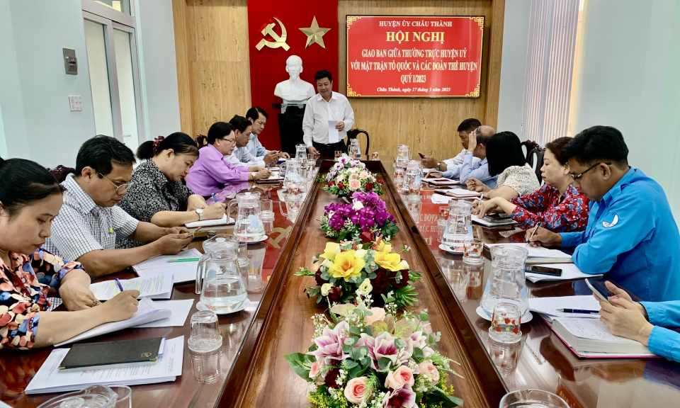 Châu Thành: Giao ban giữa Thường trực Huyện ủy với Mặt trận Tổ quốc và các đoàn thể