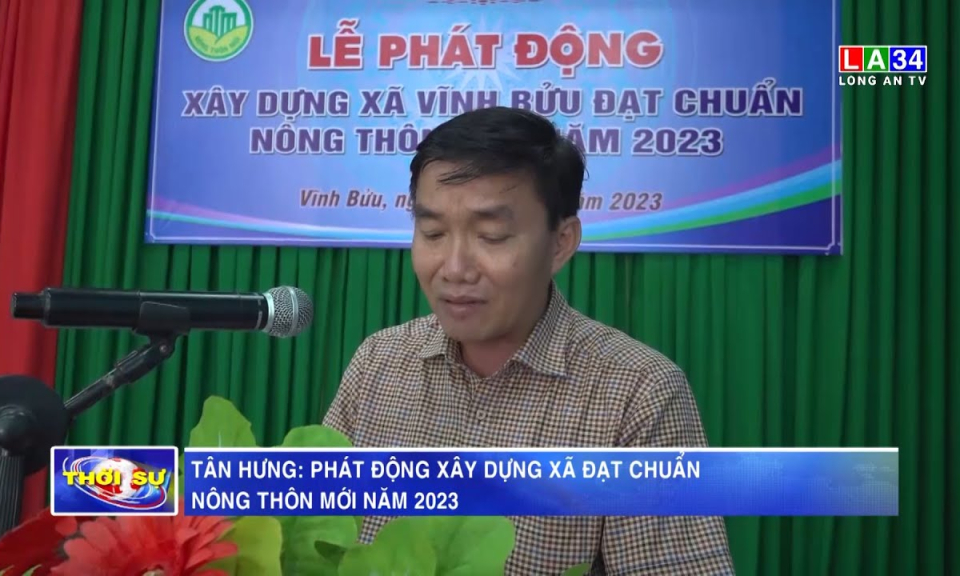 Tân Hưng: Phát động xây dựng xã đạt chuẩn nông thôn mới năm 2023
