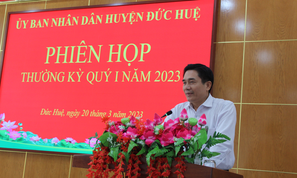 UBND Đức Huệ tổ chức phiên họp thường kỳ Quý I năm 2023