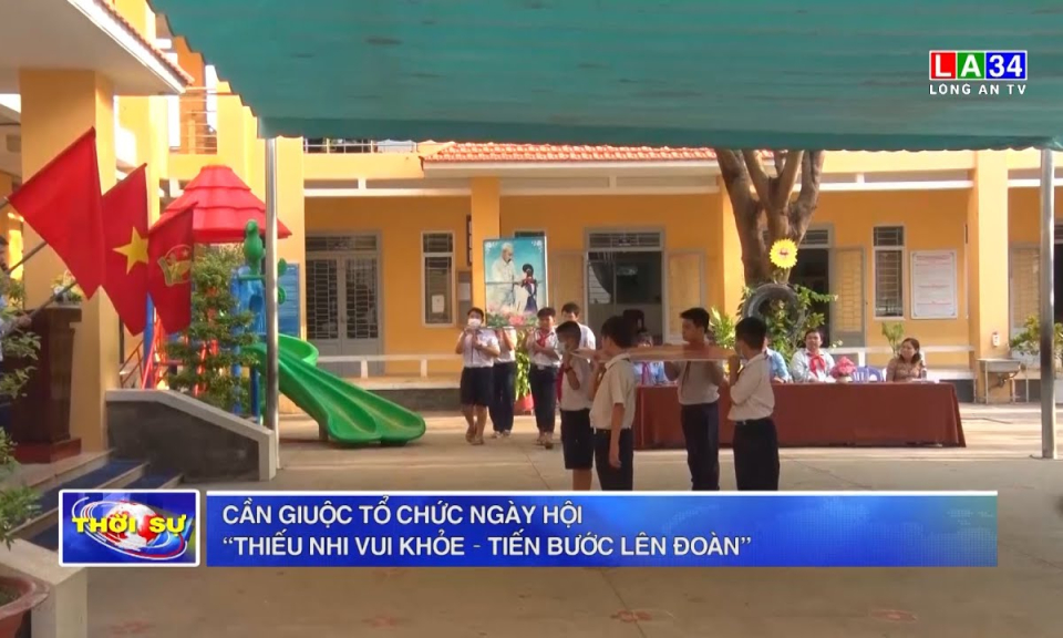 Cần Giuộc tổ chức Ngày hội “Thiếu nhi vui khỏe – Tiến bước lên Đoàn”
