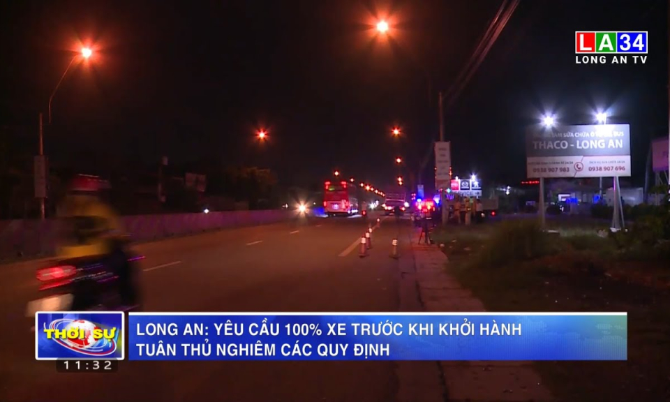 Long An: Yêu cầu 100% xe trước khi khởi hành tuân thủ nghiêm các quy định