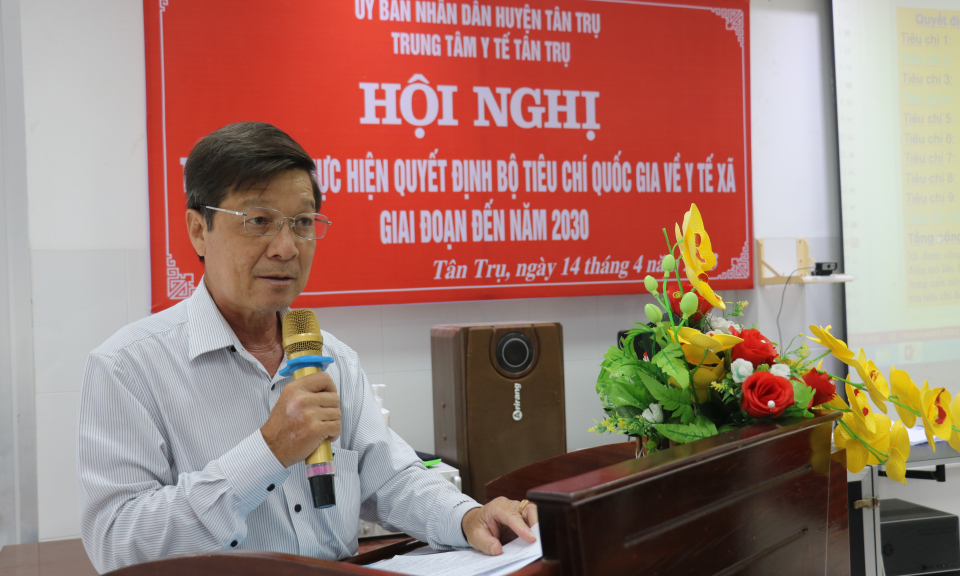 Tân Trụ triển khai Bộ tiêu chí quốc gia về y tế xã giai đoạn đến năm 2030