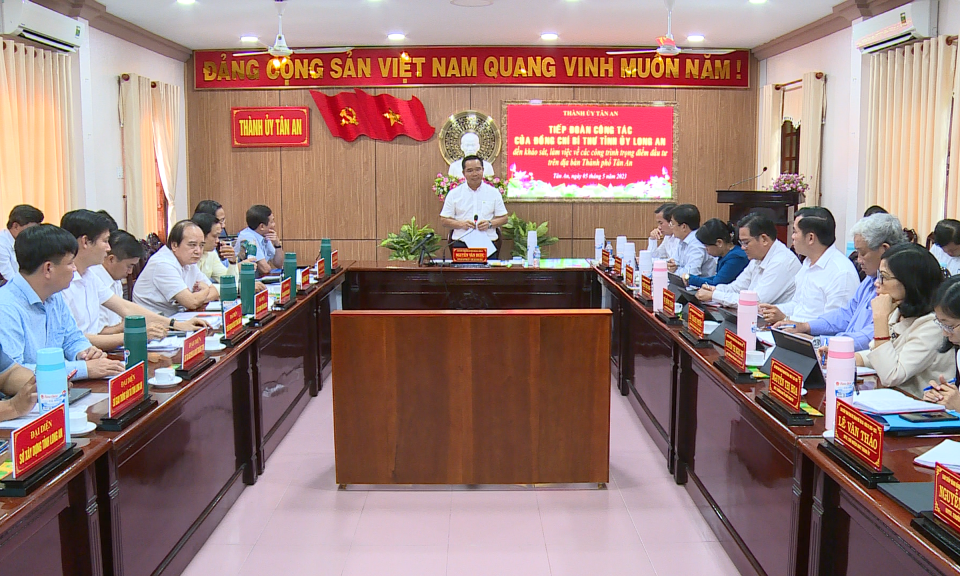 Bí thư Tỉnh ủy làm việc với Ban Thường vụ Thành ủy Tân An