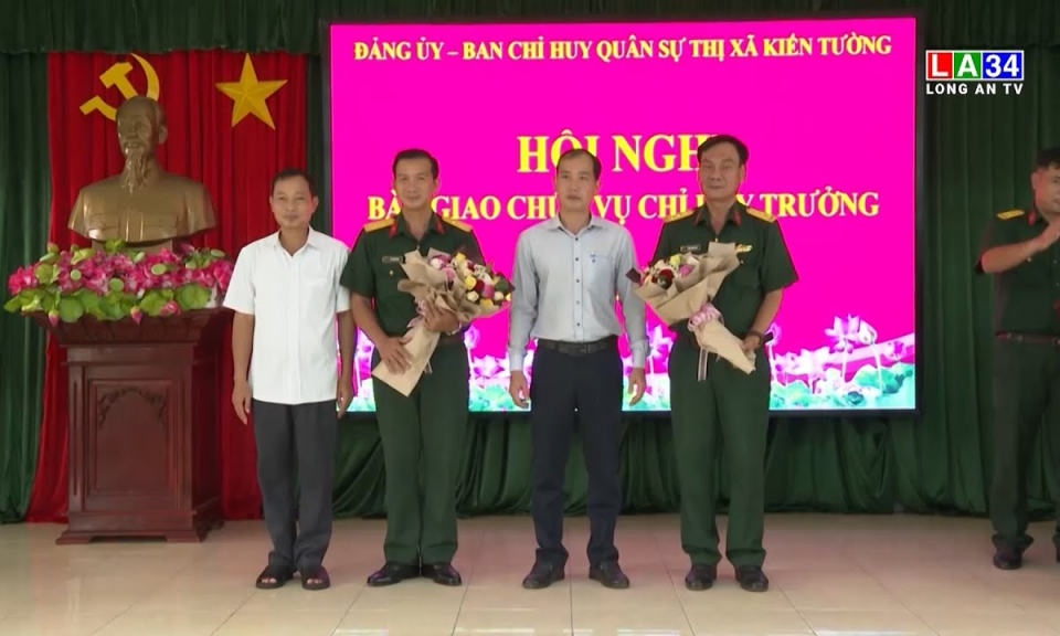 Ban CHQS thị xã Kiến Tường tỉnh Long An tổ chức Hội nghị bàn giao chức vụ Chỉ huy trưởng