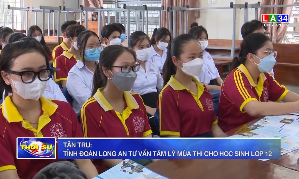 Tân Trụ: Tỉnh Đoàn Long An tư vấn tâm lý mùa thi cho hoc sinh lớp 12