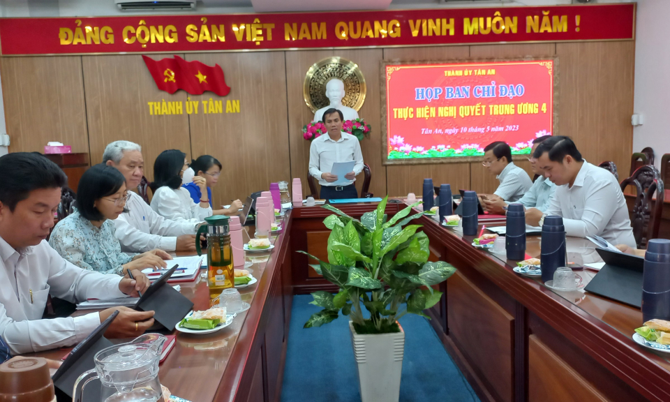 Thành phố Tân An họp Ban Chỉ đạo thực hiện Nghị quyết Trung ương 4 (khóa XII)