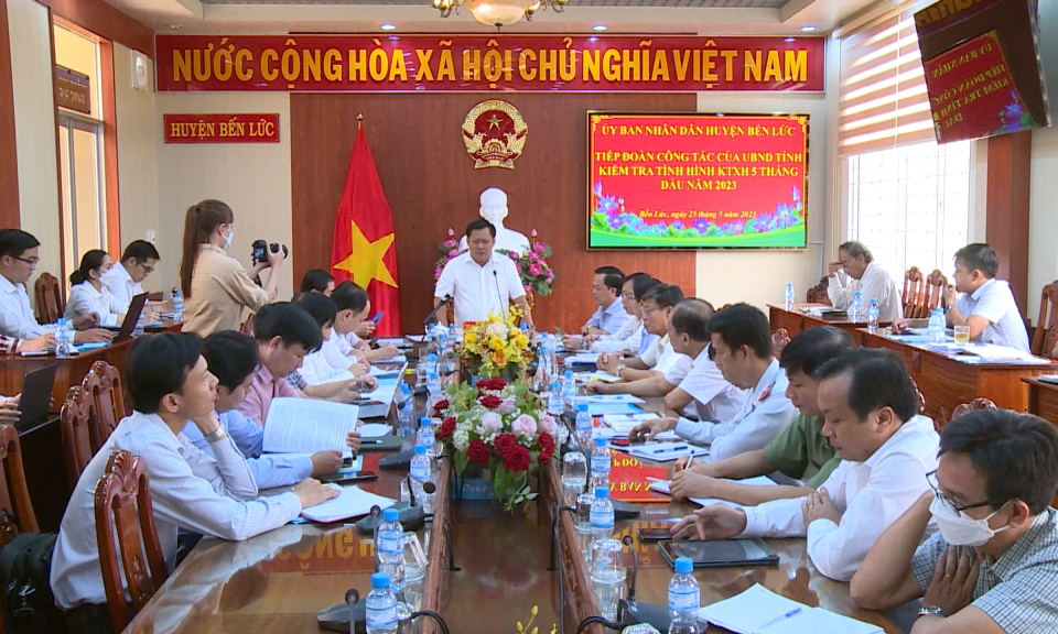 Lãnh đạo tỉnh làm việc tại huyện Bến Lức về tình hình kinh tế - xã hội 5 tháng đầu năm 2023