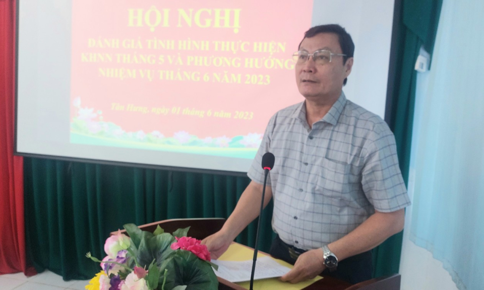 Tân Hưng đánh giá tình hình thực hiện kế hoạch Nhà nước tháng 5/2023