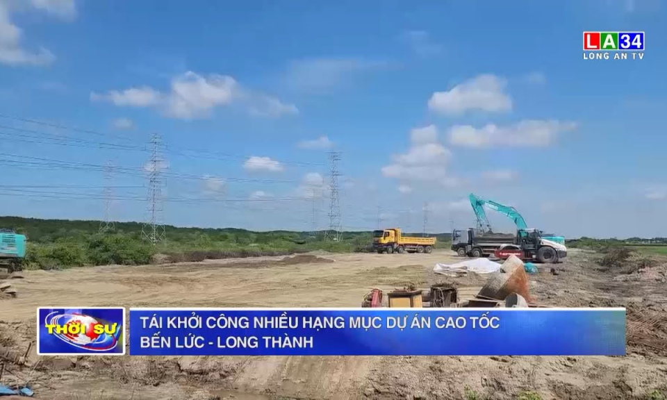 Tái khởi công nhiều hạng mục dự án cao tốc Bến Lức – Long Thành