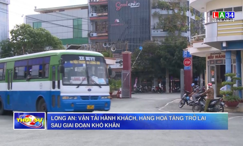 Long An: Vận tải hành khách, hàng hoá tăng trở lại sau giai đoạn khó khăn