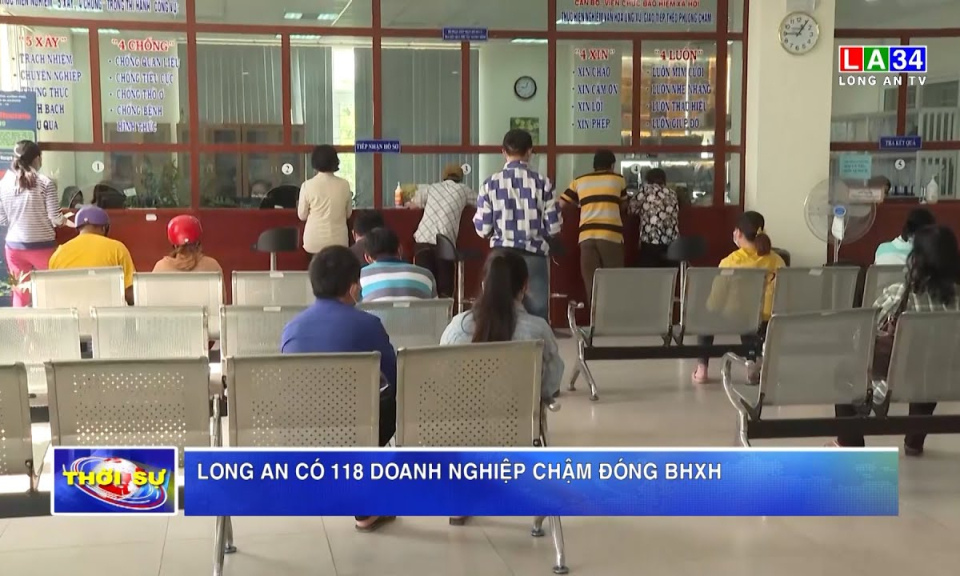 Long An có 118 doanh nghiệp chậm đóng BHXH