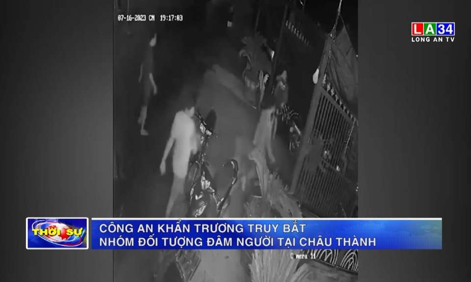 Công an khẩn trương truy bắt nhóm đối tượng đâm người tại Châu Thành