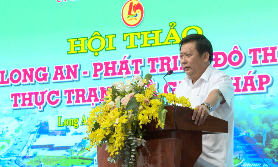 Hội thảo Long An – Phát triển đô thị, thực trạng và giải pháp