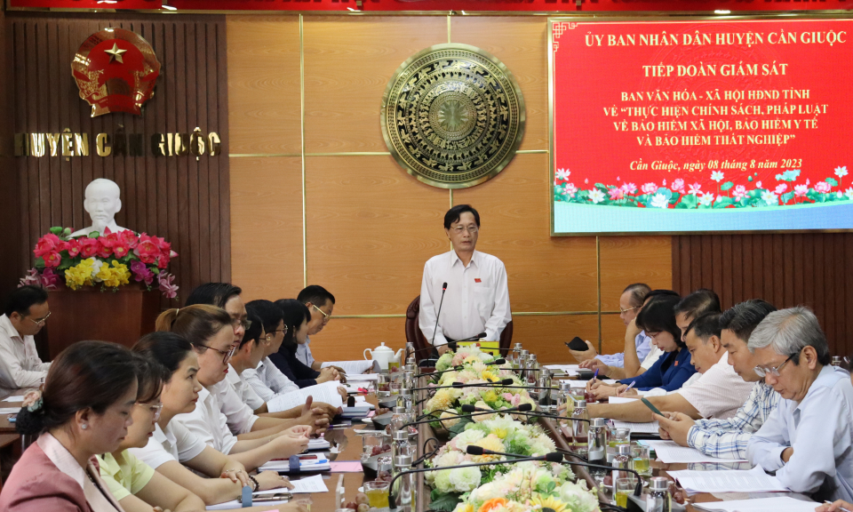 Hội đồng Nhân dân tỉnh giám sát việc thực hiện chính sách, pháp luật về BHXH, BHYT, BHTN tại huyện Cần Giuộc