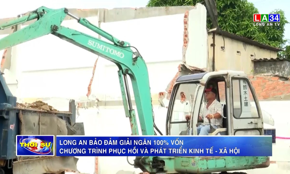 Long An bảo đảm giải ngân 100% vốn Chương trình phục hồi và phát triển kinh tế - xã hội