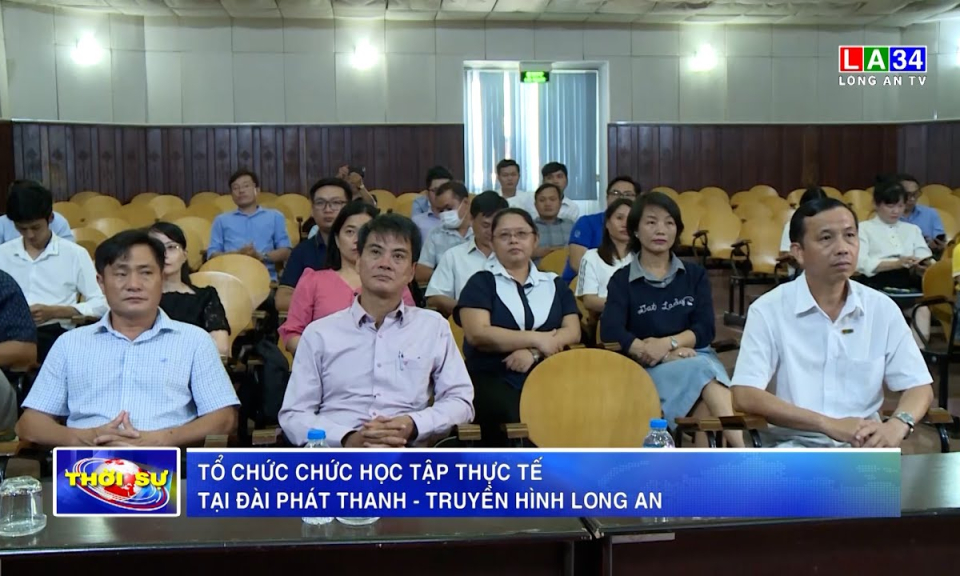 Tổ chức học tập thực tế tại Đài Phát thanh và Truyền hình Long An