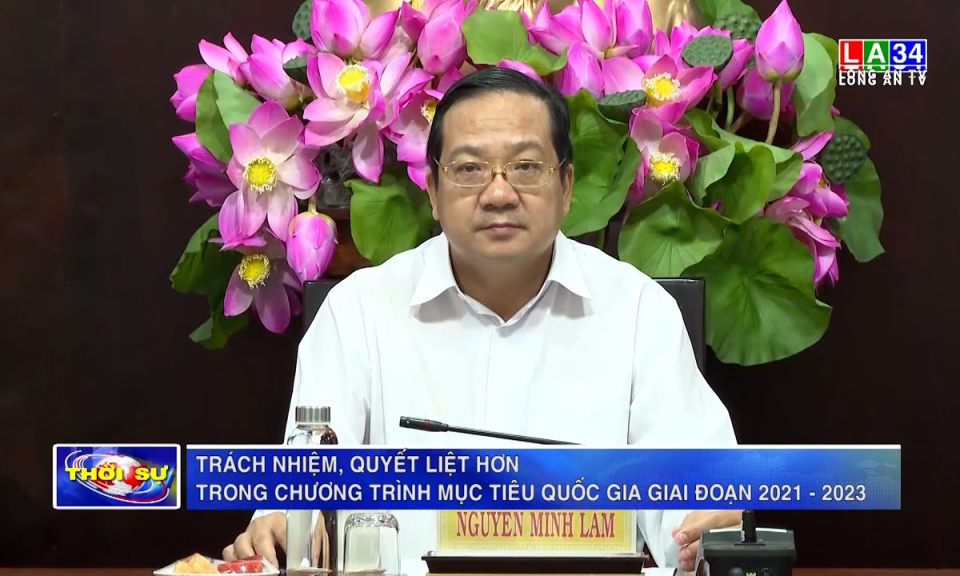 Trách nhiệm, quyết liệt hơn trong Chương trình mục tiêu quốc gia giai đoạn 2021 - 2023