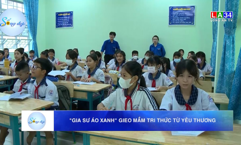 “Gia sư áo xanh” gieo mầm tri thức từ yêu thương