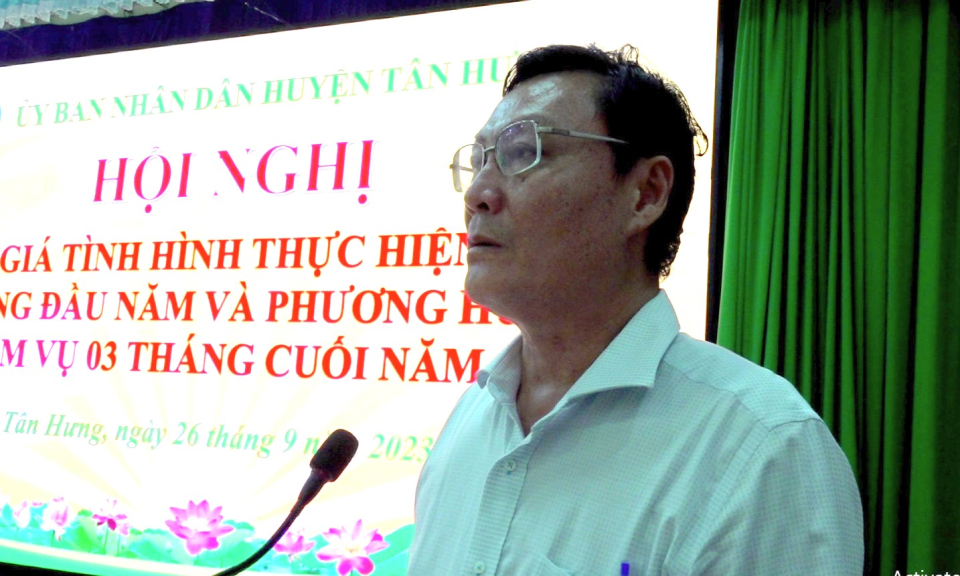Tân Hưng sơ kết tình hình phát triển kinh tế - xã hội 9 tháng năm 2023