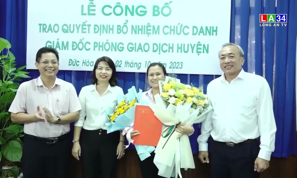 Bổ nhiệm Giám đốc Phòng giao dịch Ngân hàng Chính sách xã hội huyện Đức Hòa