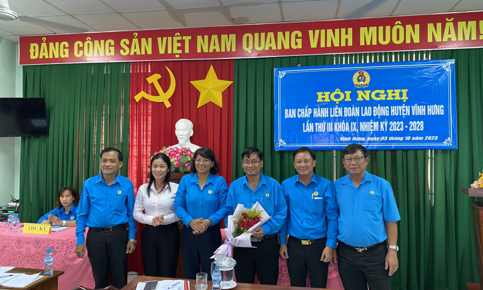 Vĩnh Hưng bầu bổ sung chức danh Phó Chủ tịch LĐLĐ huyện, nhiệm kỳ 2023 - 2028