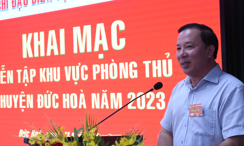 Đức Hòa khai mạc diễn tập khu vực phòng thủ năm 2023