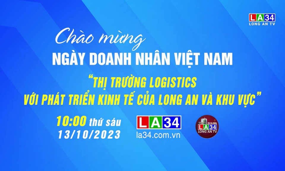 Trailer THTT chủ đề: Thị trường logistics với phát triển kinh tế của Long An và khu vực