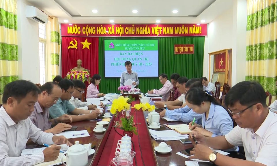 Tân Trụ họp Ban Đại diện Hội đồng quản trị Ngân hàng Chính sách xã hội huyện quí III/ 2023