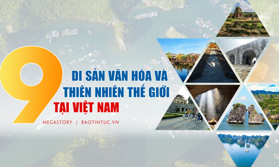 9 di sản văn hóa và thiên nhiên thế giới tại Việt Nam