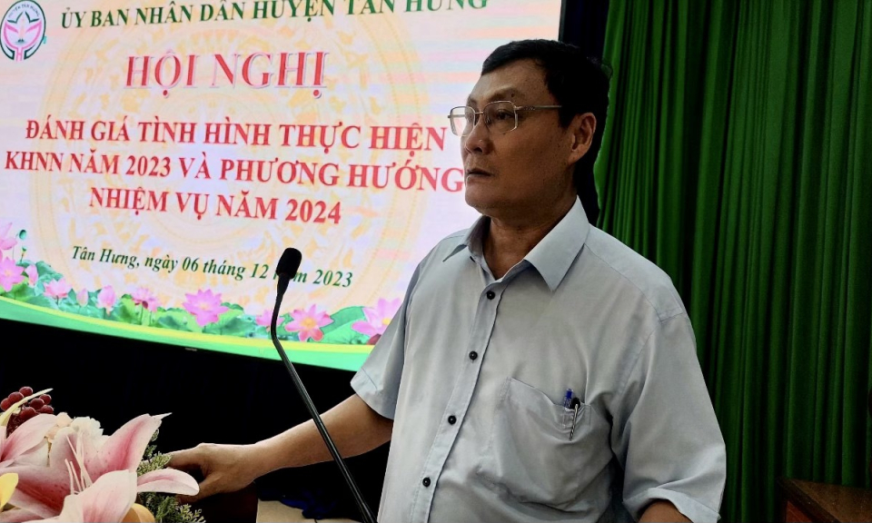 Tân Hưng đánh giá tình hình thực hiện kế hoạch Nhà nước năm 2023
