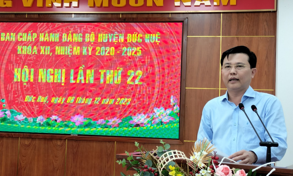 Đức Huệ tổ chức Hội nghị Huyện ủy lần thứ 22