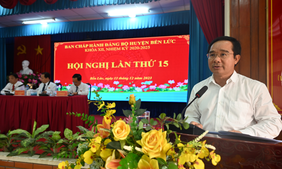 Bí thư Tỉnh ủy dự Hội nghị Huyện ủy Bến Lức lần thứ 15