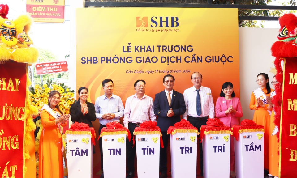 Ngân hàng Sài Gòn - Hà Nội khai trương Phòng giao dịch Cần Giuộc