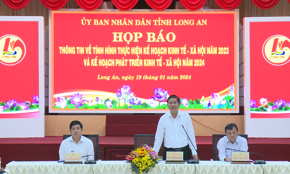 Long An họp báo thông tin tình hình phát triển kinh tế - xã hội năm 2023 và kế hoạch năm 2024
